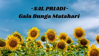 Gala Bunga Matahari  Sal Priadi  lirik video [upl. by Randi302]