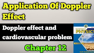 Application of Doppler effect Doppler effect and cardiovascular problem chapter 12 class 11 physics [upl. by Nnywg]