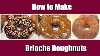 Brioche Doughnut Recipe  How to Make Fluffy Chewy Doughnuts [upl. by Bergeron770]