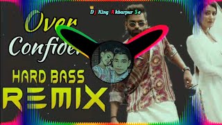 Overconfidence Song Dj Remix HardFull Vibration Mix dj ps gujjar Dj lux Dj Anshu akbarpur se [upl. by Lyrahc738]