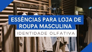 Essências mais vendidas para lojas de roupa masculina [upl. by Eecal871]