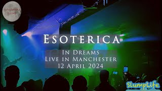 Esoterica  In Dreams Live in Manchester 12th April 2024 [upl. by Gussman]