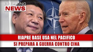 Riapre Base Usa Nel Pacifico Ci Si Prepara Alla Guerra Contro La Cina [upl. by Ellebana864]