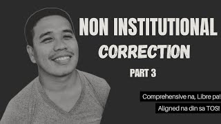 Non Institutional Correction Part 3 [upl. by Arvonio]