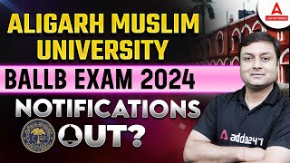 AMU BA LLB Notification Out  Aligarh Muslim University Admission 2024  AMU BA LLB Application Form [upl. by Gershom489]