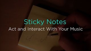 Sticky Notes Act and Interact With Your Music [upl. by Lleznod]