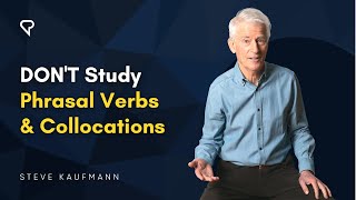 Don’t Study Phrasal Verbs and Collocations [upl. by Pas622]