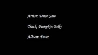 Tenor Saw  Pumpkin Belly [upl. by Nancie44]