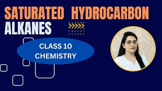 SATURATED HYDROCARBON CARBONA NDITS COMPOUNDSCLASS 10 CHEMISTRY [upl. by Enahsed758]