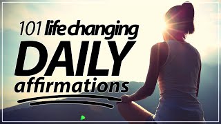 101 Life Changing Daily Affirmations GET INSPIRED [upl. by Cathi]