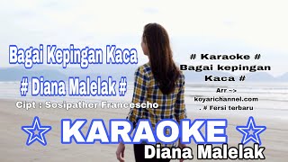 Lagu karaoke  Bagai kepingan Kaca Diana Malelak [upl. by Adialeda]