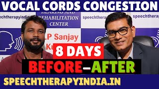 BeforeAfter Dysphonia  Vocal Cords Congestion  Within 8 Days  SLPSanjayKumar  AIIMS Alumnus [upl. by Yggam]