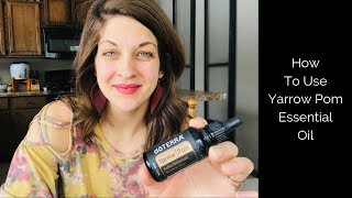 How To Use Yarrow Pom Essential Oil [upl. by Ailes]