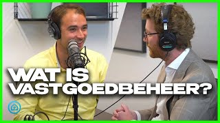 ALLES over VASTGOEDBEHEER  De Vastgoedshow Podcast [upl. by Eilema]