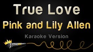 Pink and Lily Allen  True Love Karaoke Version [upl. by Porta]