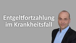 Entgeltfortzahlung im Krankheitsfall  3 wichtige Tipps [upl. by Oicirbaf615]