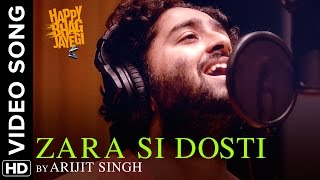 Zara Si Dosti Official Full Video Song  Happy Bhag Jayegi  Arijit Singh [upl. by Martell]