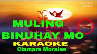 MULING BINUHAY MO By Ciamara Morales KARAOKE Version 5D Surround Sounds [upl. by Lekzehcey]