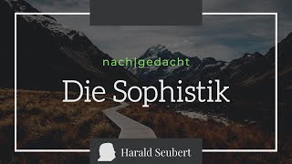 Die Sophistik Die Dialektik der Aufklärung der Antike nachgedacht [upl. by Filemon407]