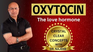 Oxytocin  The Love Hormone  Endocrinology 🩺 [upl. by Boyse]