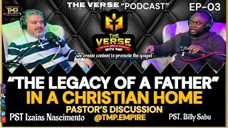 quotThe legacy of a father in our homesquot  Pastor Izaias Nascimento  The verse Podcast  Ep 03 [upl. by Ahsitel]