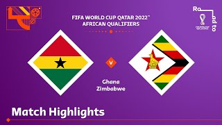 Ghana v Zimbabwe  FIFA World Cup Qatar 2022 Qualifier  Match Highlights [upl. by Carpenter]