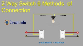 Two way Switch Connection 6 Methods Connection Diagram CircuitInfo [upl. by Narbig370]