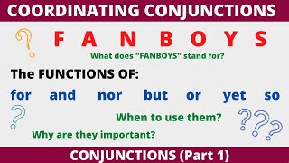 Functions of Coordinating Conjunctions FANBOYS for and nor but or yet so [upl. by Mullac]