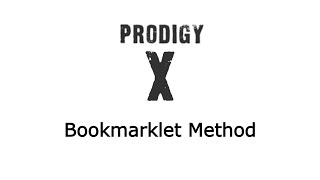 Prodigy X  Bookmarklet Method [upl. by Oisorbma]