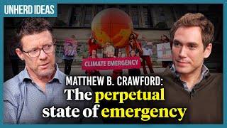 Matthew B Crawford The perpetual state of emergency [upl. by Artapoelc]