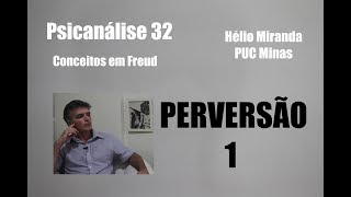 Perversão 1  Psicanálise 32  Conceitos em Freud [upl. by Pouncey]