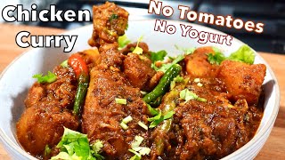 Masala Chicken Curry WITHOUT TOMATO amp YOGURT Step By Step Guide In English [upl. by Lenette]