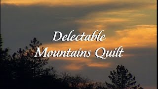 quotDelectable Mountains Quilt Part 1quot Episode 2302 [upl. by Johst]