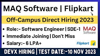 MAQ Software OffCampus Drive 2023  Immediate Joining  Flipkart DevX Hiring  2023  20222018 [upl. by Ethan480]