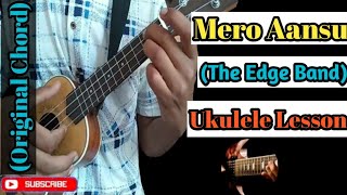 Mero Aansu  The Edge Band  Ukulele Lesson [upl. by Enilrahc]