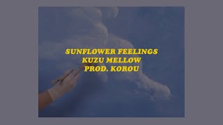 「sunflower feelings  Kuzu Mellow prod korou lyrics🌻」 [upl. by Alrich]