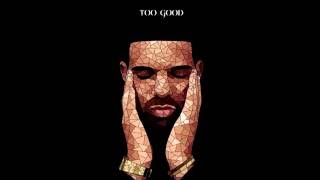 Drake  Too Good feat Rihanna Remix HD [upl. by Niabi]