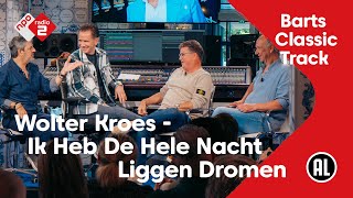 Barts Classic Track NL 35 Wolter Kroes  Ik Heb De Hele Nacht Liggen Dromen  NPO Radio 2 [upl. by Aleekahs]