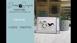 Tuto Stampin Up N°82 carte à tirette [upl. by Wylen105]