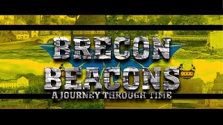 Brecon Beacons A Journey Through Time [upl. by Aidnic]