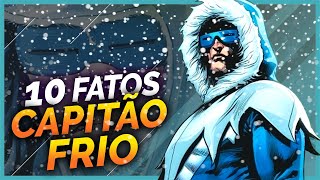 10 FATOS SOBRE O CAPITÃO FRIO [upl. by Parsifal44]