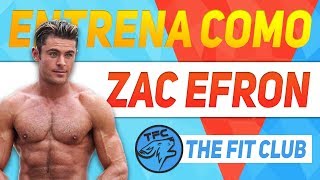 RUTINA DE ZAC EFRON  ENTRENA COMO ZAC EFRON  The Fit Club [upl. by Yenaffit]