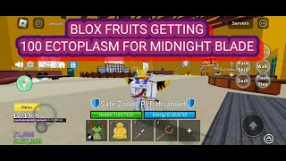 BLOX FRUITS GETTING 100 ECTOPLASM FOR MIDNIGHT BLADE AND I ROLLED SPIDER [upl. by Cone320]