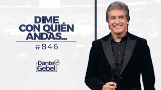 Dante Gebel 846  Dime con quién andas [upl. by Calderon]