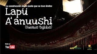 Sueños Tejidos Lapü A´anuushi [upl. by Breskin]