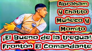 Abraham y Chatito vs Muñeco y Momito Frontón El Comandante tercer partido [upl. by Elockcin837]