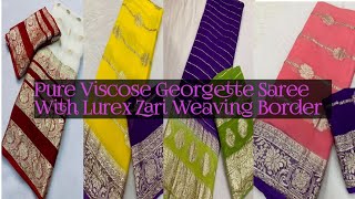 Pure Viscose Georgette Saree With Lurex Zari Weaving BorderSuni Telugu Channel [upl. by Gibert]