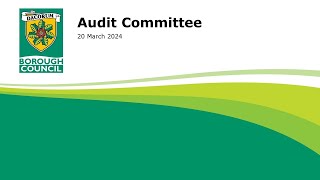 Audit Committee  20th March 2024 [upl. by Ingrim]