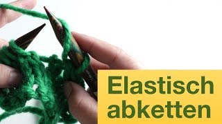 Elastisch abketten  Stricken für Anfänger [upl. by Bonnette385]