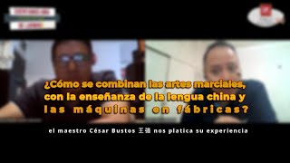 HISTORIAS DE LAOWAIS P04 Mtro César Bustos 王强 artes marciales clases de chino y maquinaria [upl. by Bouzoun]